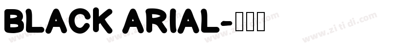 BLACK ARIAL字体转换